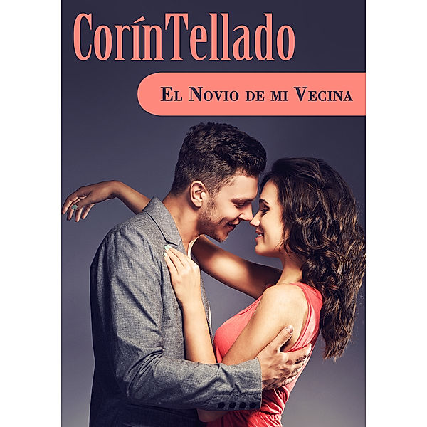 El novio de mi vecina, Corín Tellado