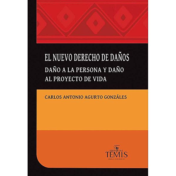 El nuevo derecho de daños, Carlos Antonio Agurto Gonzales