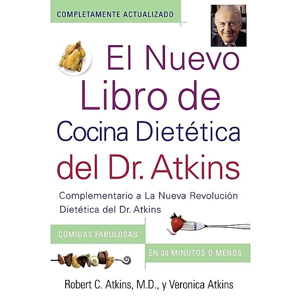El Nuevo Libro de Cocina Dietetica del Dr. Atkins, Robert C. Atkins, Veronica Atkins