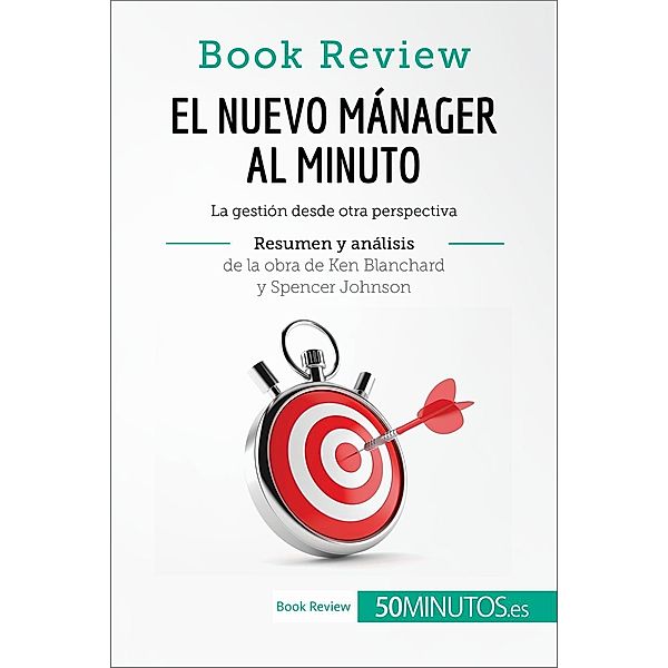 El nuevo mánager al minuto de Ken Blanchard y Spencer Johnson (Análisis de la obra), 50minutos