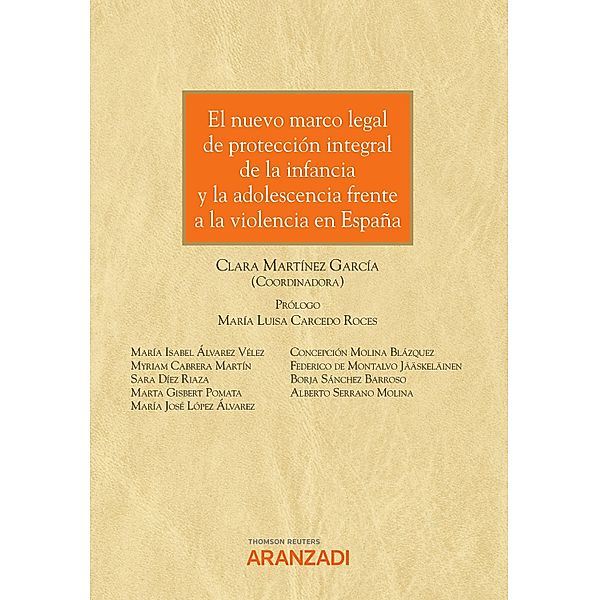 El nuevo marco legal de protección integral de la infancia y la adolescencia frente a la violencia en España / Monografía Bd.1315, Clara Martínez García