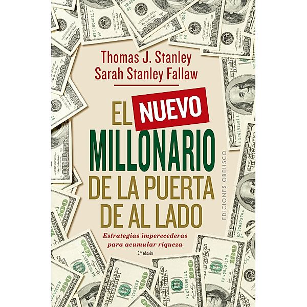 El nuevo millonario de la puerta de al lado / Digitales, Thomas J. Stanley, Sarah Stanley Fallaw