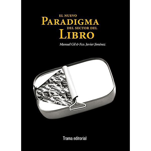 El nuevo paradigma del sector del libro / Tipos móviles, Manuel Gil, Francisco Javier Jiménez
