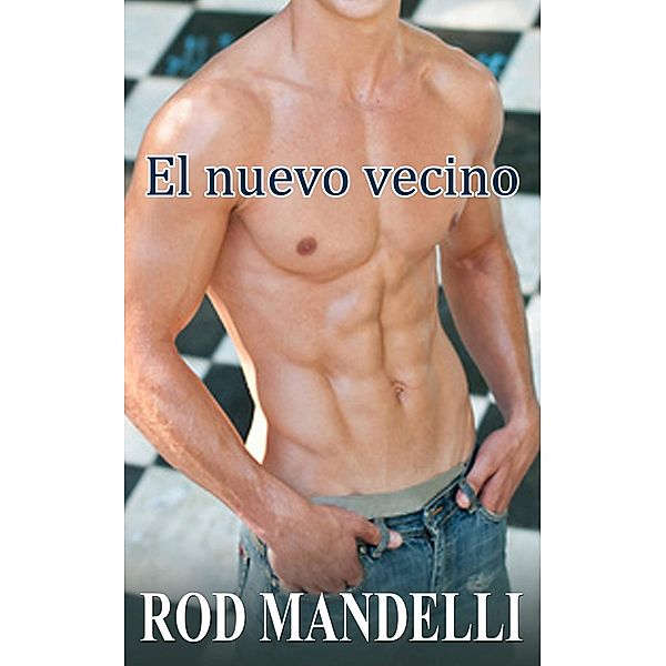 El nuevo vecino, Rod Mandelli