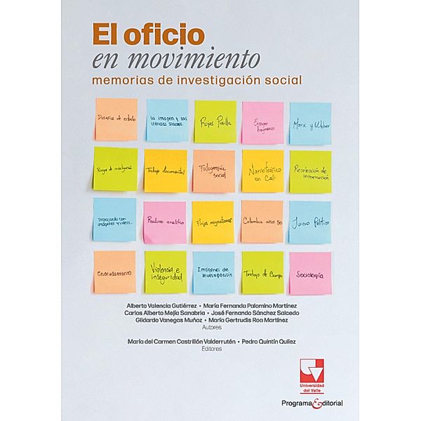 El oficio en movimiento, Alberto Valencia Gutiérrez, María Fernanda Palomino Martínez, Carlos Mejía, José Fernando Sánchez Salcedo, Gildardo Vanegas Muñoz, María Gertrudis Roa Martínez, María del Carmen Castrillón Valderrutén, Pedro Quintín Quílez