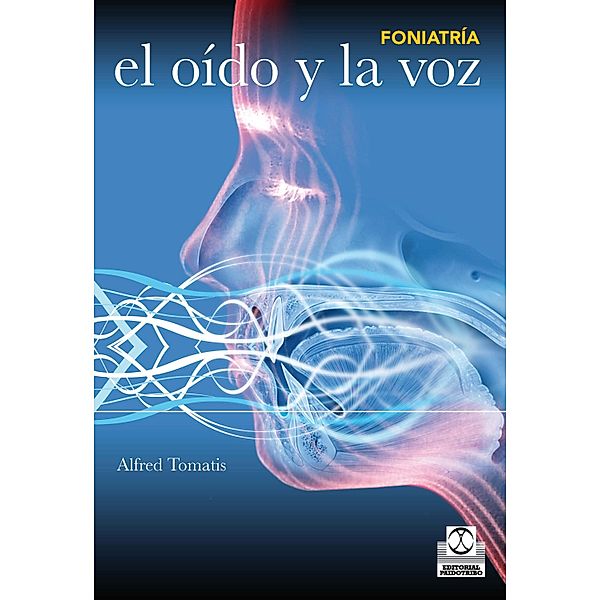 El oído y la voz / Logopedia, Alfred Tomatis