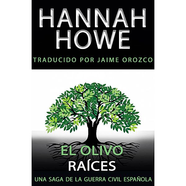 El Olivo; Raíces / El Olivo, Hannah Howe