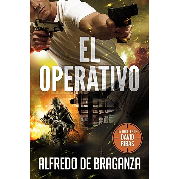 El Operativo (David Ribas, #1) / David Ribas, Alfredo de Braganza