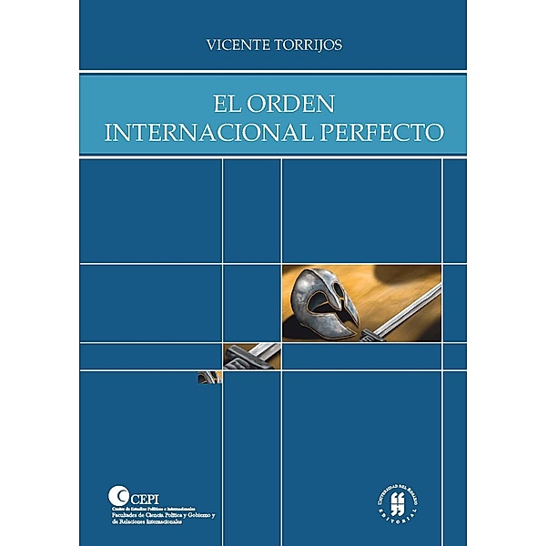 El orden internacional perfecto / Cepi - Centro de Estudios Políticos e Internacionales, Vicente Torrijos