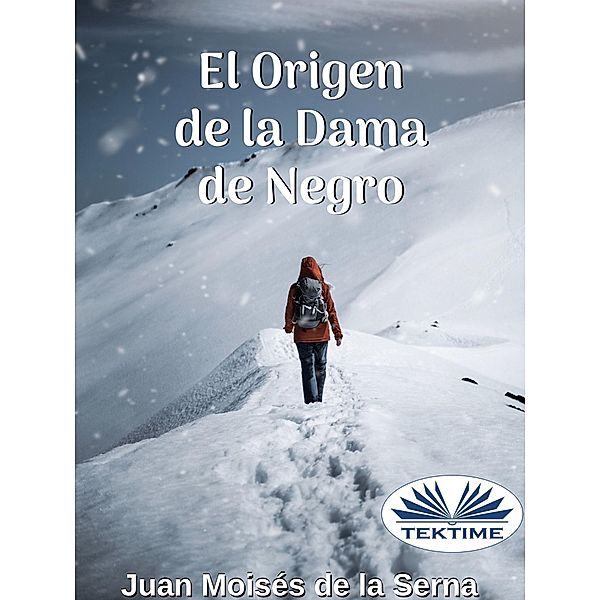 El Origen De La Dama De Negro, Juan Moisés de La Serna