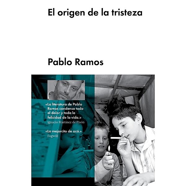 El origen de la tristeza / Narrativa Española, Pablo Ramos