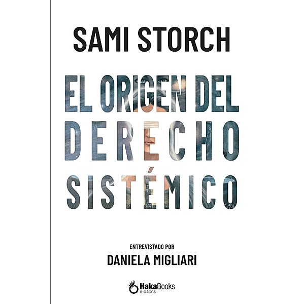 El origen del derecho sistémico, Sami Storch