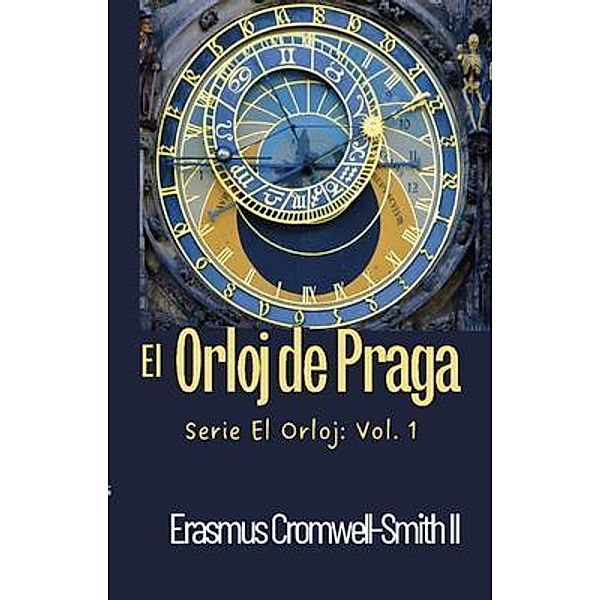 El Orloj de Praga: Serie El Orloj / Serie El Orloj Bd.1, Erasmus Cromwell-Smith II