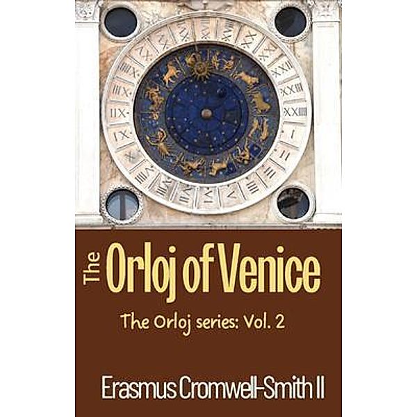 El Orloj de Venecia: Serie El Orloj / Serie El Orloj Bd.2, Erasmus Cromwell-Smith II