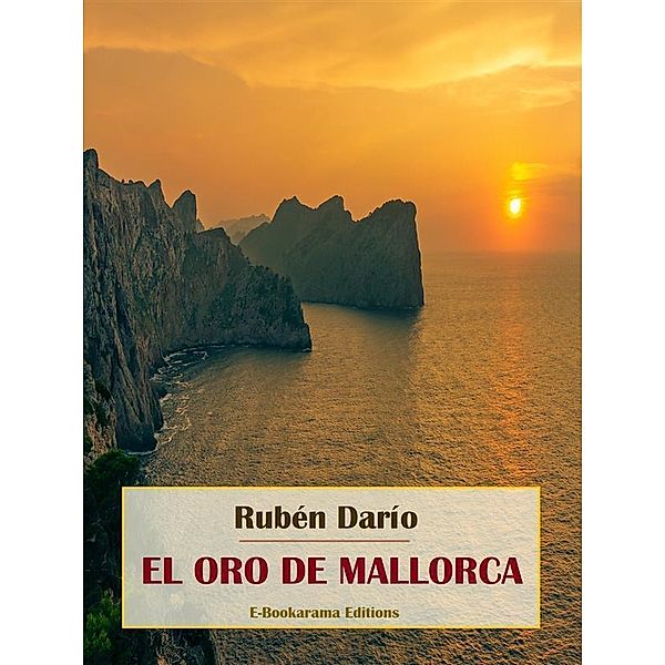 El oro de Mallorca, Rubén Darío