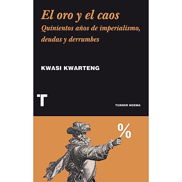 El oro y el caos / Noema, Kwasi Kwarteng