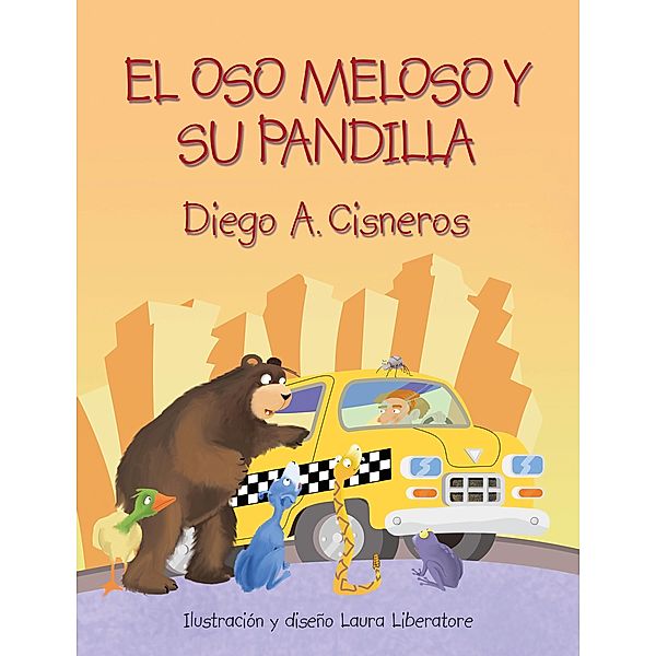 El Oso Meloso Y Su Pandilla, Diego A. Cisneros