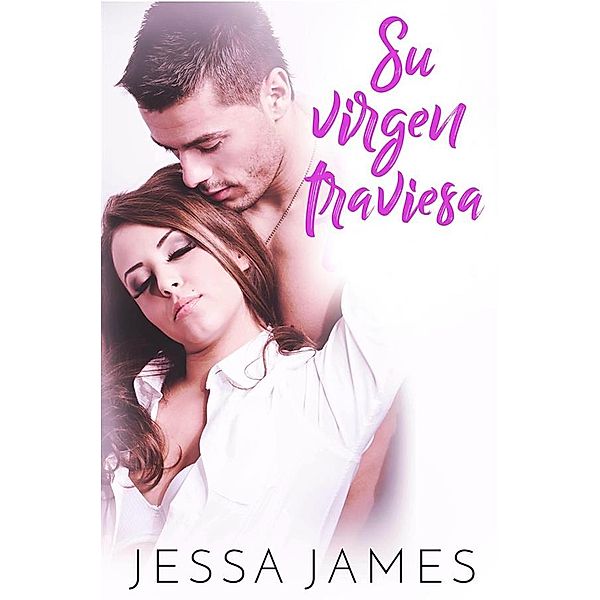 El pacto de las vírgenes: Su virgen traviesa, Jessa James