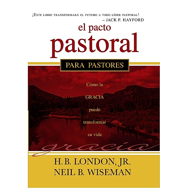 El Pacto Pastoral / Casa Creacion, H. B. London