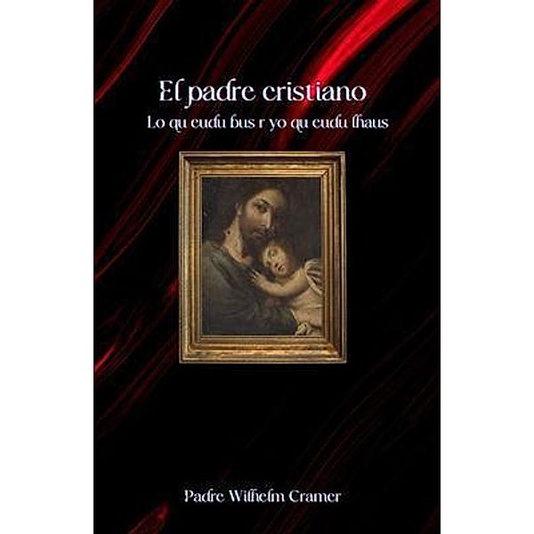 El padre cristiano, Padre Cramer