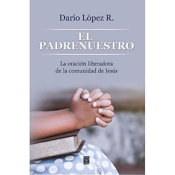 El Padrenuestro, Darío López R.