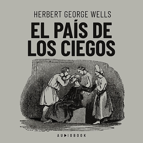 El país de los ciegos, Herbert George Wells