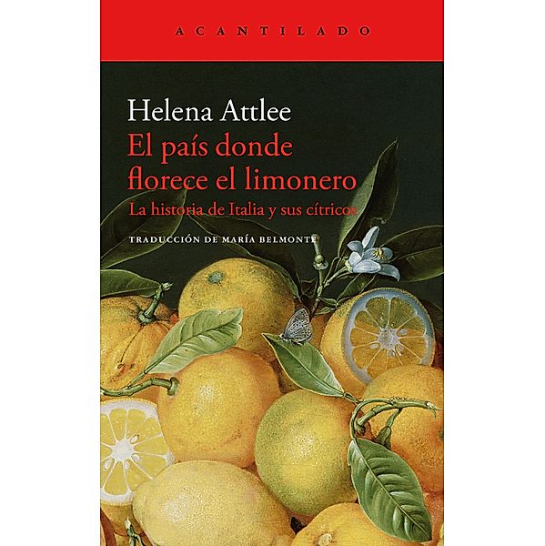 El país donde florece el limonero / El Acantilado Bd.344, Helena Attlee
