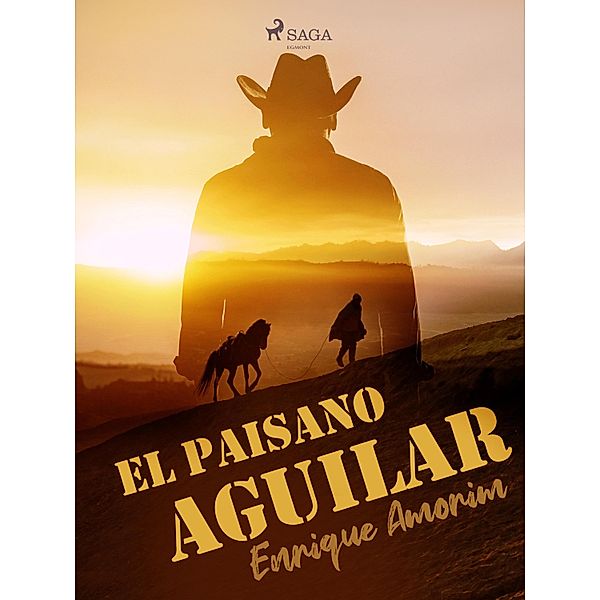 El paisano Aguilar, Enrique Amorim