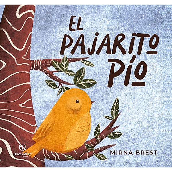 El pajarito Pío, Mirna Brest