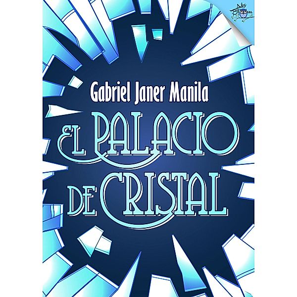 El palacio de cristal, Gabriel Janer Manila