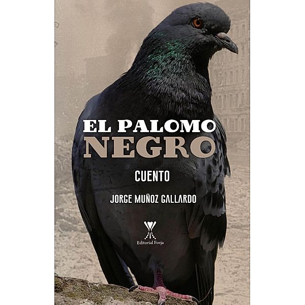 El palomo negro, Jorge Muñoz Gallardo