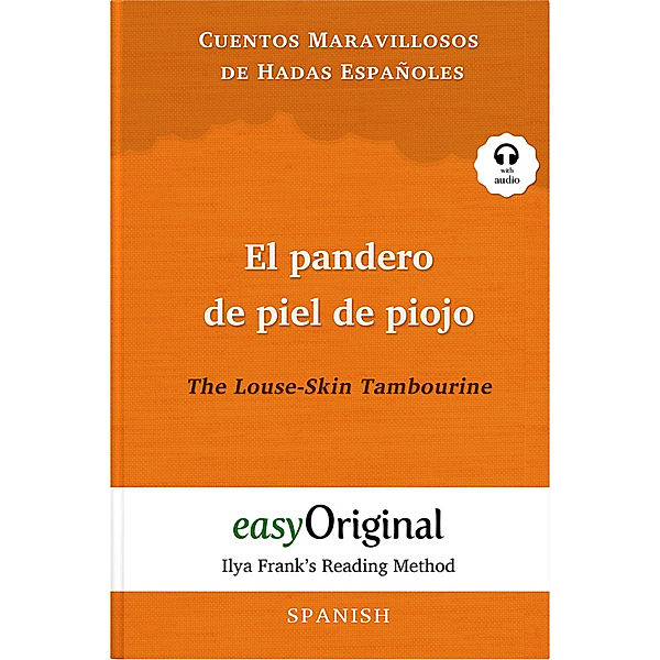 El pandero de piel de piojo / The Louse-Skin Tambourine (with audio-CD) - Ilya Frank's Reading Method - Bilingual edition Spanish-English, m. 1 Audio-CD, m. 1 Audio, m. 1 Audio