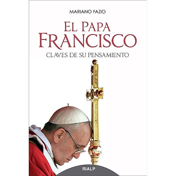 El Papa Francisco / Biografías y Testimonios, Mariano Fazio Fernández