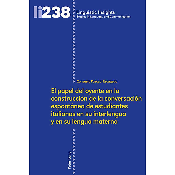 El papel del oyente en la construcción de la conversación espontánea de estudiantes italianos en su interlengua y en su lengua materna, Consuelo Pascual Escagedo