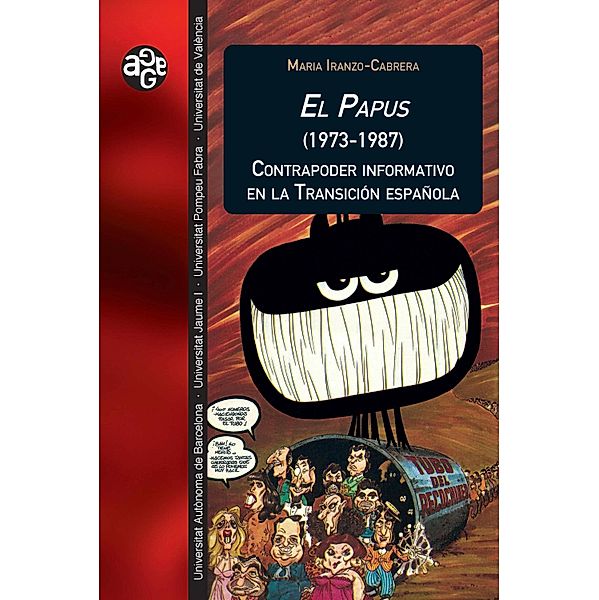 El Papus (1973-1987). Contrapoder informativo en la Transición española / Aldea Global Bd.46, Maria Iranzo Cabrera