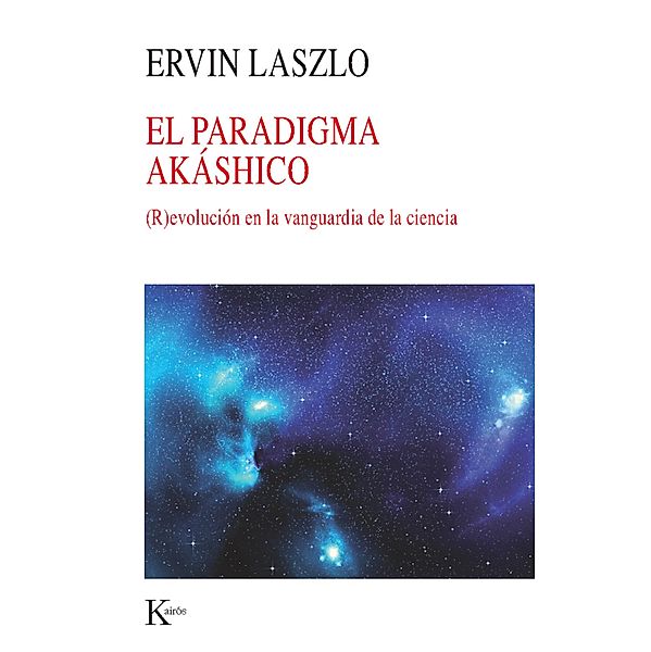 El paradigma akáshico / Nueva ciencia, Ervin Laszlo