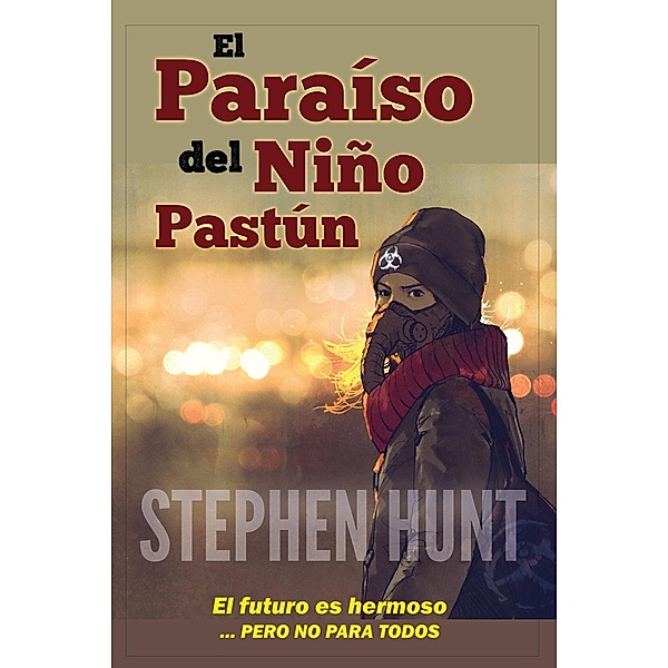 El Paraíso del Niño Pastún, Stephen Hunt
