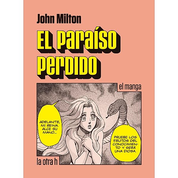 El paraíso perdido / la otra h, John Milton