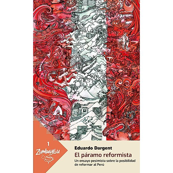 El páramo reformista / Zumbayllu, Eduardo Dargent
