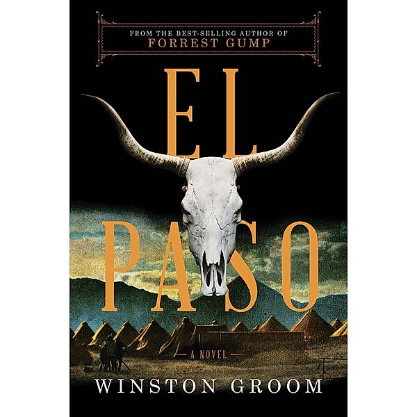 El Paso: A Novel, Winston Groom