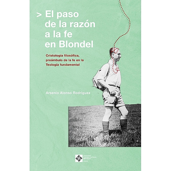 El paso de la razón a la fe en Blondel, Arsenio Alonso Rodríguez