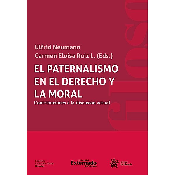 El paternalismo en el derecho y la moral, Ulfrid Neumann, Carmen Eloísa Ruiz López