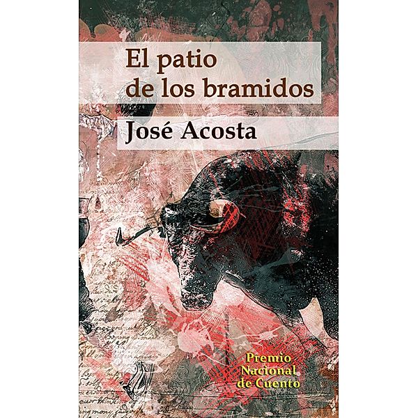 El patio de los bramidos, Jose Acosta