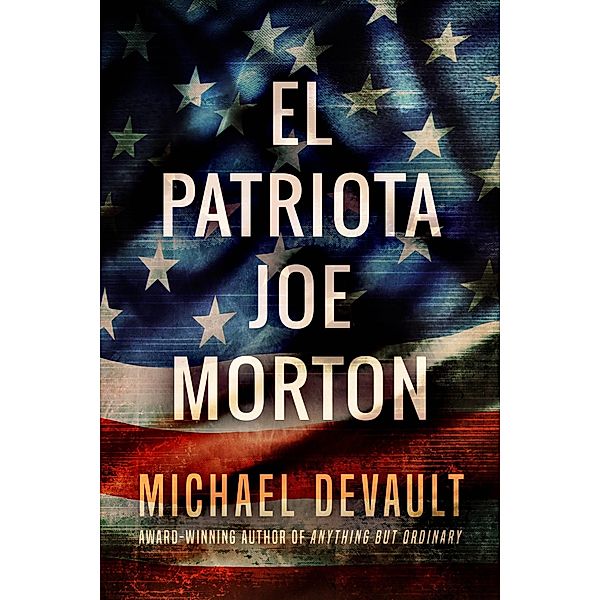 El Patriota Joe Morton / Next Chapter, Michael Devault