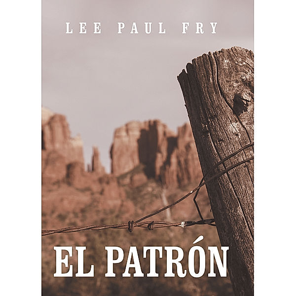 El Patrón, Lee Paul Fry