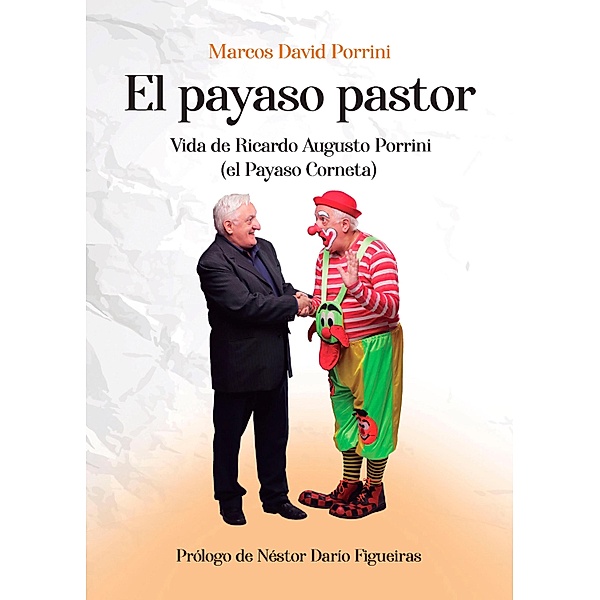 El payaso pastor, Marcos David Porrini