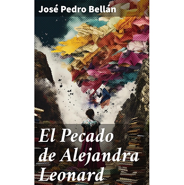 El Pecado de Alejandra Leonard, José Pedro Bellán