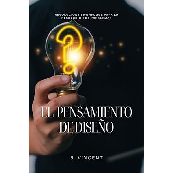 El pensamiento de diseño, B. Vincent