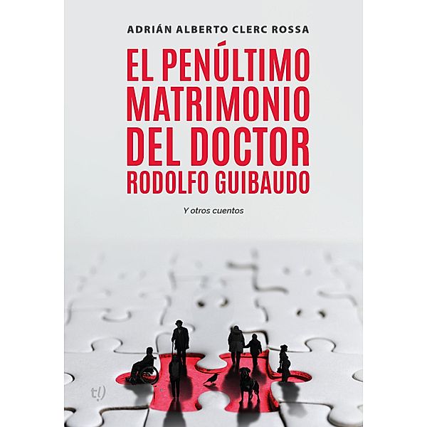 El penúltimo matrimonio del doctor Rodolfo Guibaudo, Adrián Clerc