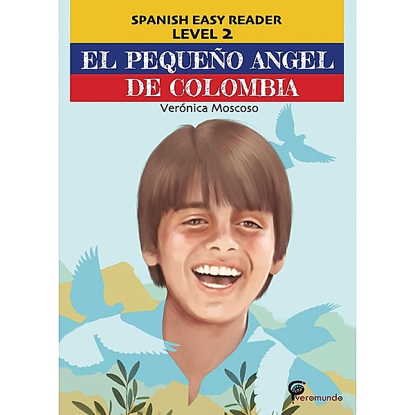 El pequeño ángel de Colombia (Spanish Easy Reader) / Spanish Easy Reader, Veronica Moscoso